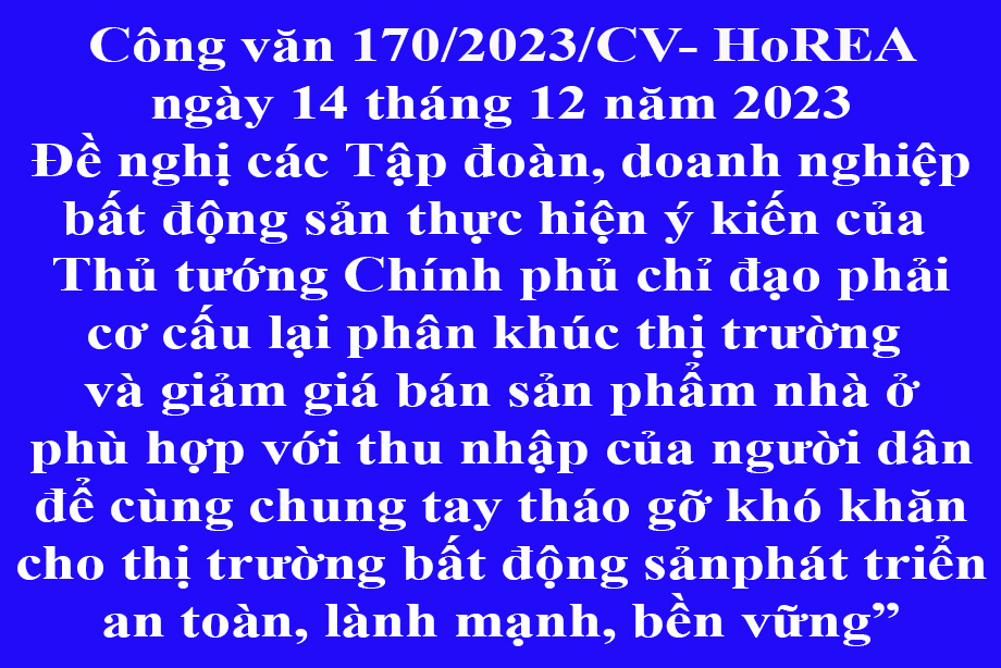 Công văn 170/2023/CV- HoREA ngày 14 tháng 12 năm 2023 của Hiệp hội Bất động sản Thành phố Hồ Chí Minh