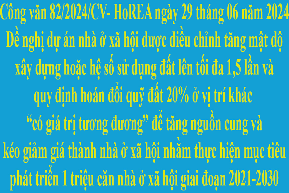 Văn bản số 82/2024/CV- HoREA ngày 29 tháng 06 năm 2024 của Hiệp hội Bất động sản thành phố Hồ Chí Minh