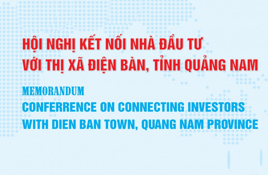 Thư mời tham dự Hội nghị Kết nối Đầu tư với Thị xã Điện Bàn, Tỉnh Quảng Nam