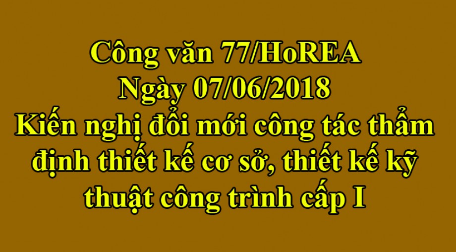 Kiến nghị đổi mới công tác thẩm định thiết kế cơ sở, thiết kế kỹ thuật công trình cấp I