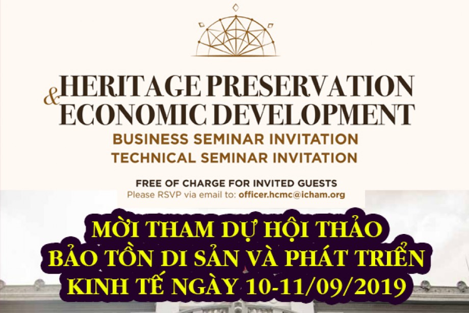 MỜI THAM DỰ HỘI THẢO BẢO TỒN DI SẢN VÀ PHÁT TRIỂN KINH TẾ NGÀY 10-11/09/2019